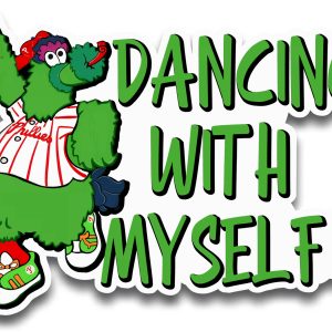 Phillie Dancing With Myself Phanatic Sticker